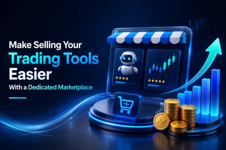 Make Selling Your Trading Tools Easier With A Dedicated Marketplace 768x512